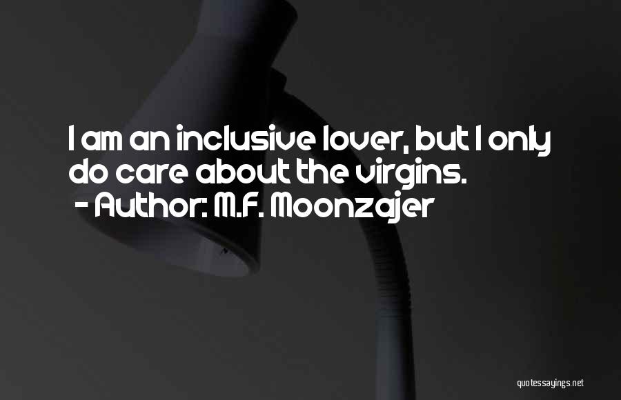Care For Lover Quotes By M.F. Moonzajer