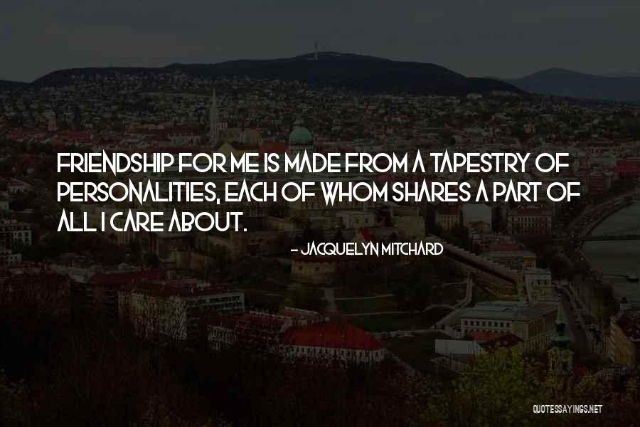 Care For Me Quotes By Jacquelyn Mitchard Care For Me Quotes By Jacquelyn Mitchard