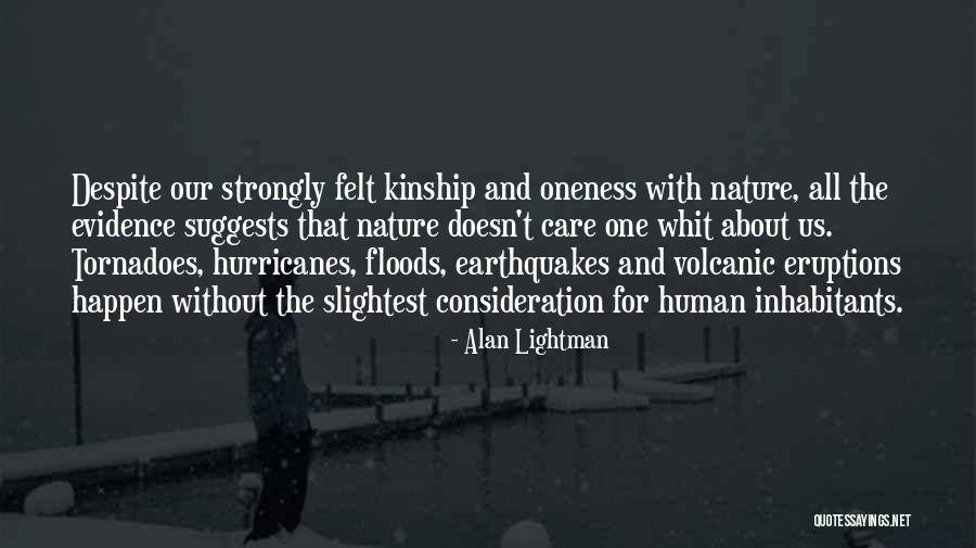 Care For Nature Quotes By Alan Lightman Care For Nature Quotes By Alan Lightman