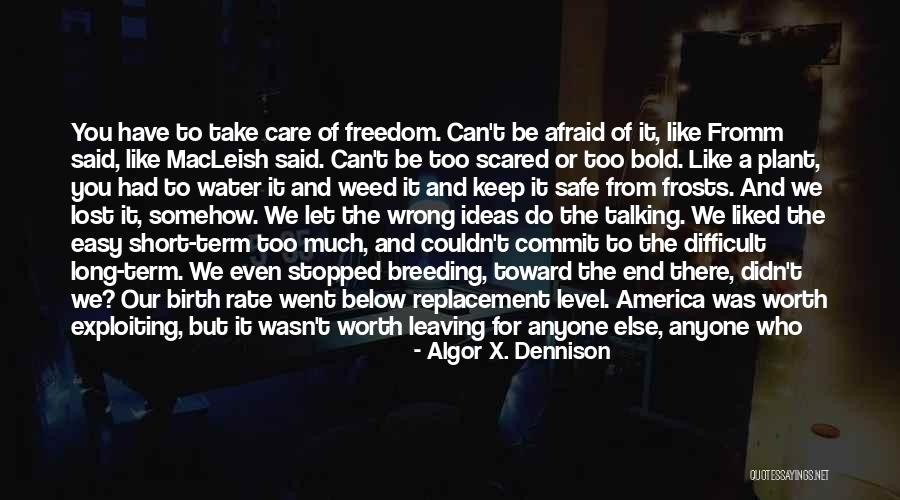 Care For Nature Quotes By Algor X. Dennison Care For Nature Quotes By Algor X. Dennison