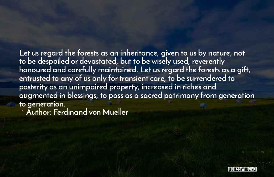 Care For Nature Quotes By Ferdinand Von Mueller