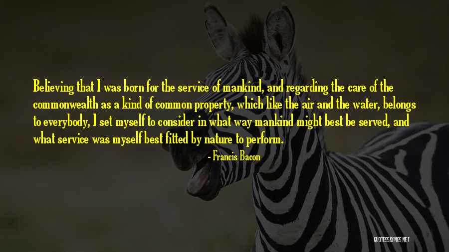 Care For Nature Quotes By Francis Bacon Care For Nature Quotes By Francis Bacon