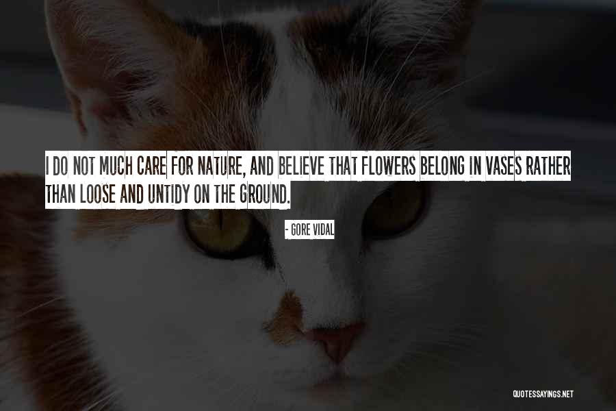 Care For Nature Quotes By Gore Vidal Care For Nature Quotes By Gore Vidal