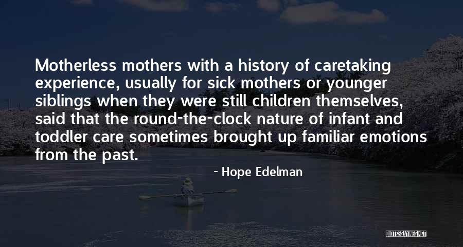 Care For Nature Quotes By Hope Edelman Care For Nature Quotes By Hope Edelman