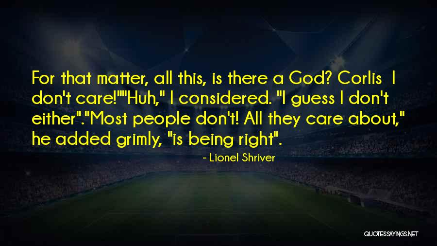 Care For Nature Quotes By Lionel Shriver Care For Nature Quotes By Lionel Shriver