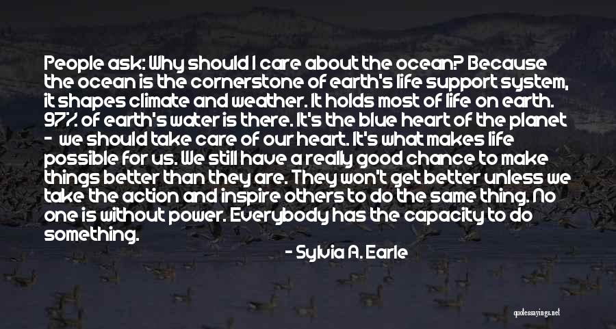 Care For Nature Quotes By Sylvia A. Earle