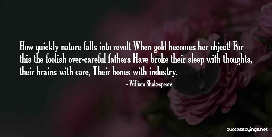 Care For Nature Quotes By William Shakespeare