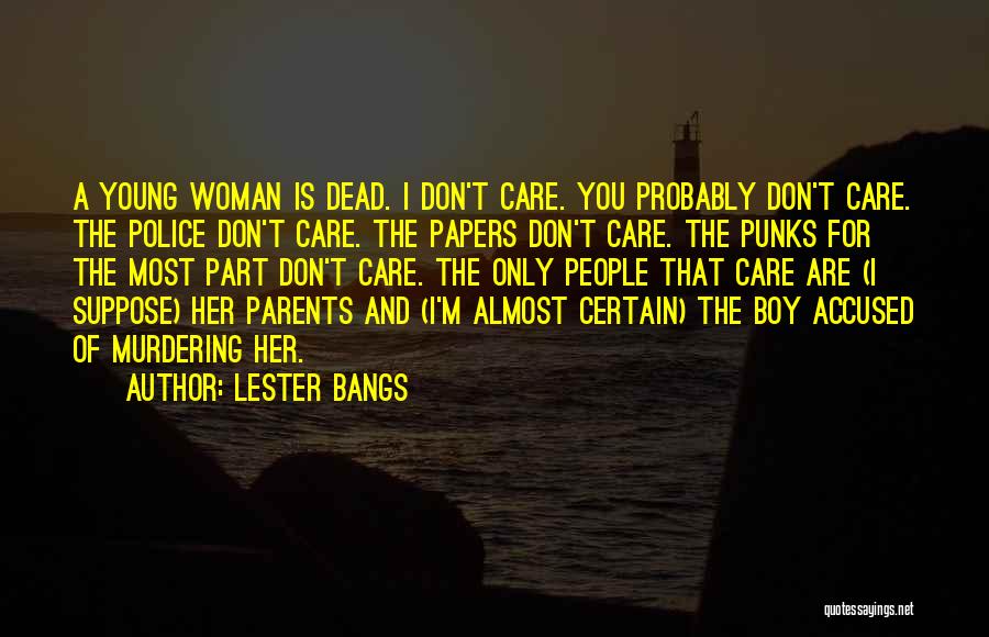 Care For Quotes By Lester Bangs
