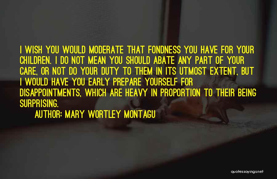 Care For Quotes By Mary Wortley Montagu