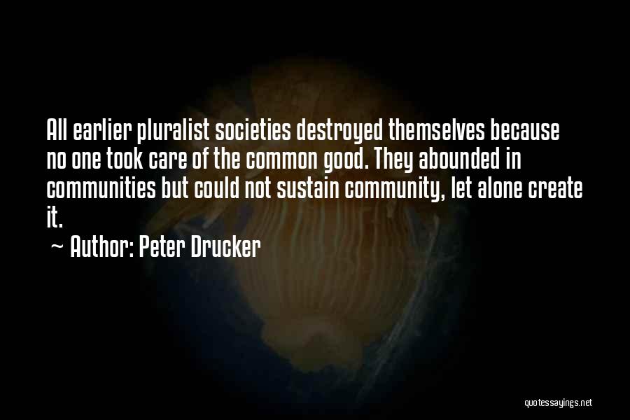 Care For The Common Good Quotes By Peter Drucker