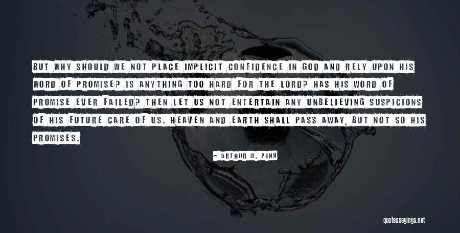 Care For The Earth Quotes By Arthur W. Pink Care For The Earth Quotes By Arthur W. Pink
