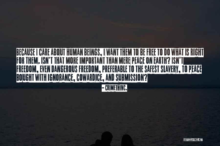 Care For The Earth Quotes By CrimethInc. Care For The Earth Quotes By CrimethInc.