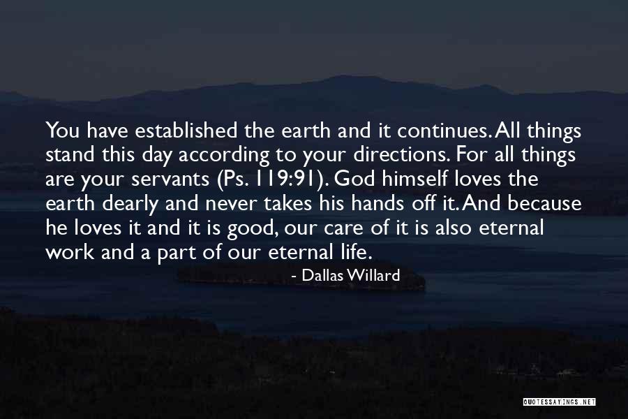 Care For The Earth Quotes By Dallas Willard Care For The Earth Quotes By Dallas Willard