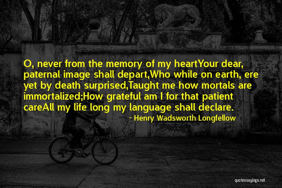 Care For The Earth Quotes By Henry Wadsworth Longfellow Care For The Earth Quotes By Henry Wadsworth Longfellow