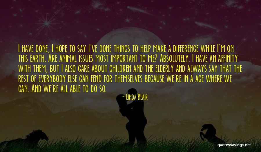 Care For The Elderly Quotes By Linda Blair Care For The Elderly Quotes By Linda Blair