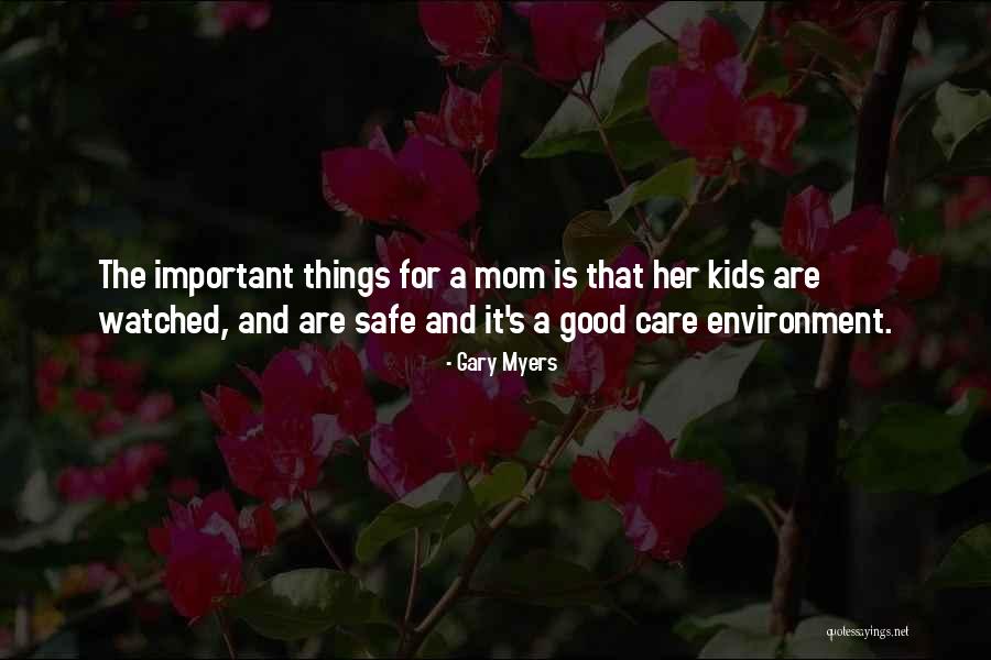 Care For The Environment Quotes By Gary Myers Care For The Environment Quotes By Gary Myers