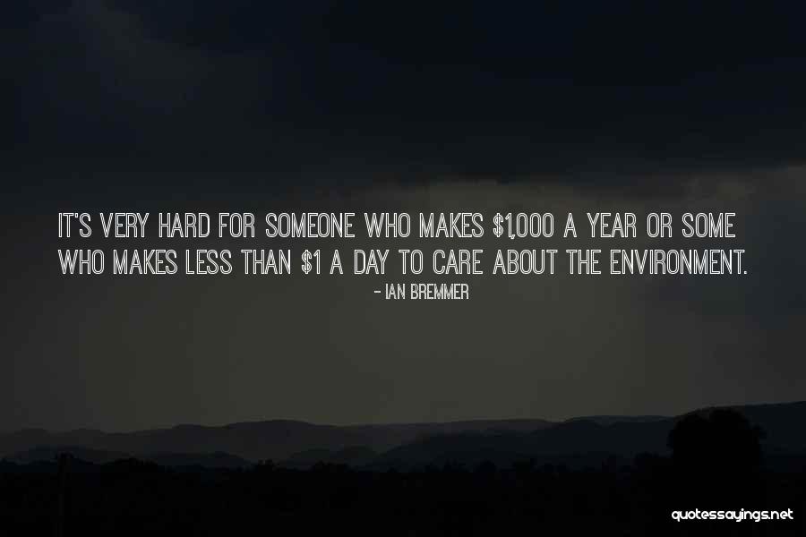 Care For The Environment Quotes By Ian Bremmer Care For The Environment Quotes By Ian Bremmer