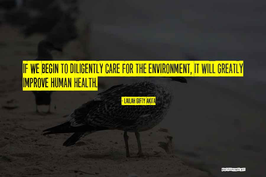 Care For The Environment Quotes By Lailah Gifty Akita Care For The Environment Quotes By Lailah Gifty Akita