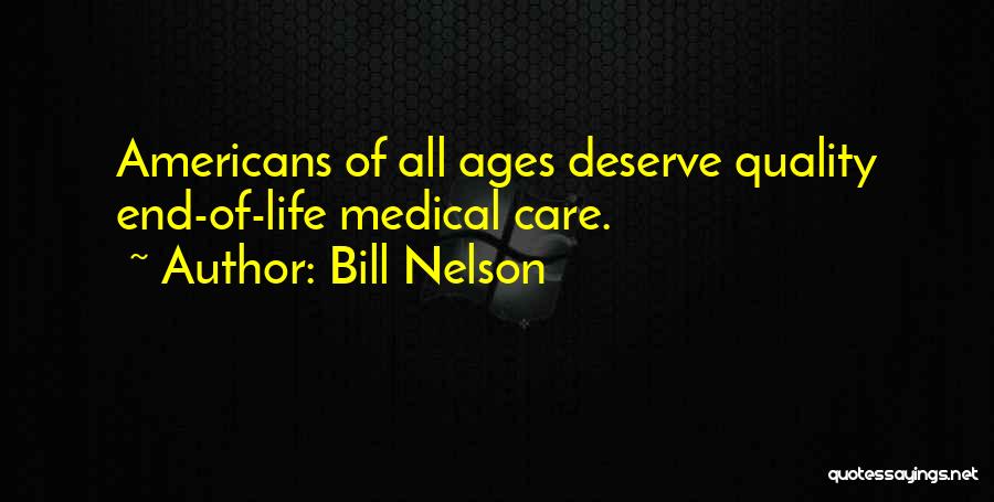 Care For Those Who Deserve Quotes By Bill Nelson