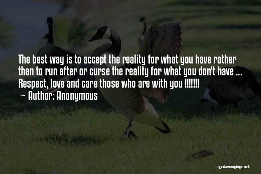 Care For Those You Love Quotes By Anonymous