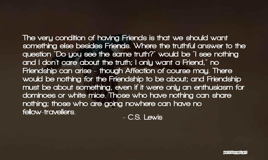 Care For Those You Love Quotes By C.S. Lewis