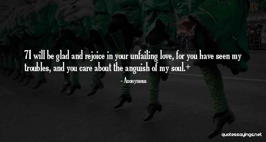 Care For Your Soul Quotes By Anonymous Care For Your Soul Quotes By Anonymous