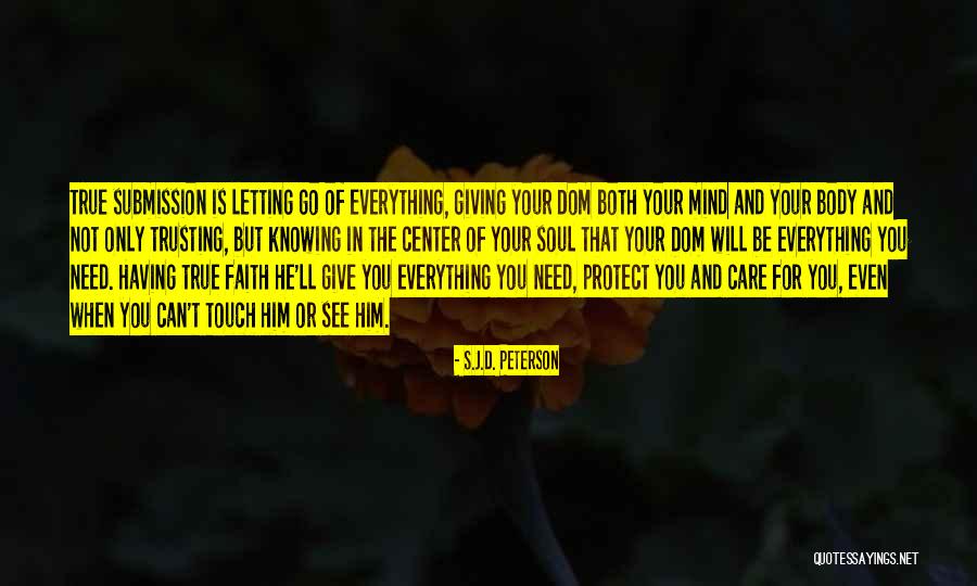 Care For Your Soul Quotes By S.J.D. Peterson Care For Your Soul Quotes By S.J.D. Peterson