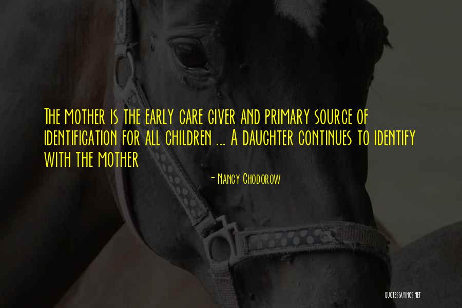 Care Giver Quotes By Nancy Chodorow Care Giver Quotes By Nancy Chodorow