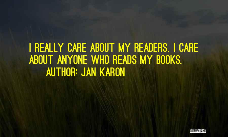 Care Less About Others Quotes By Jan Karon