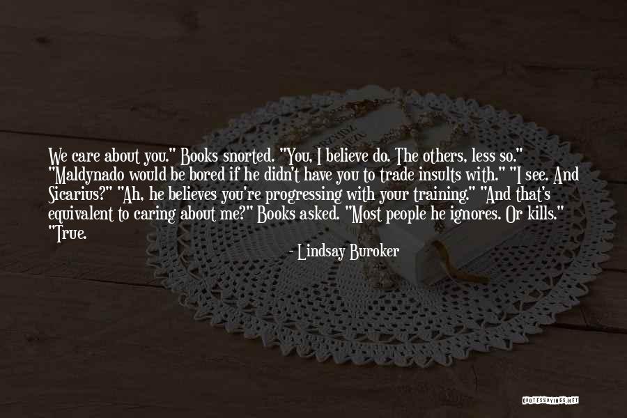 Care Less About Others Quotes By Lindsay Buroker