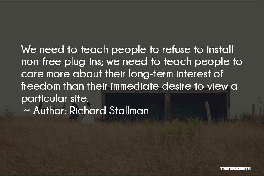 Care Less About Others Quotes By Richard Stallman