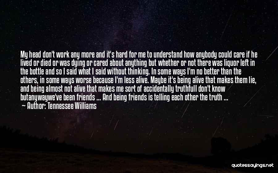 Care Less About Others Quotes By Tennessee Williams