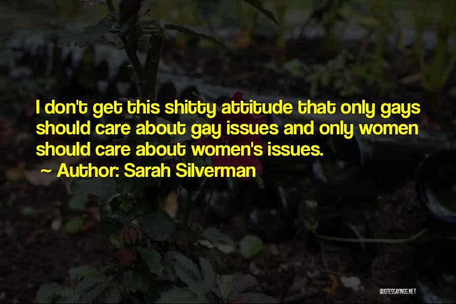 Care Less Attitude Quotes By Sarah Silverman