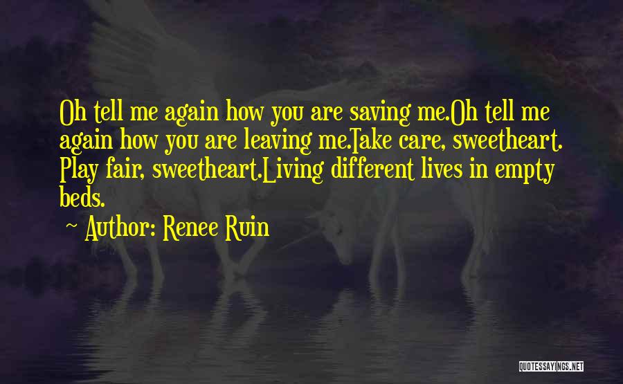 Care N Hurt Quotes By Renee Ruin