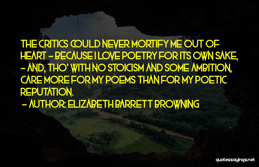 Care No More Quotes By Elizabeth Barrett Browning