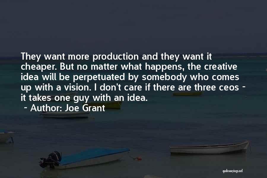 Care No More Quotes By Joe Grant