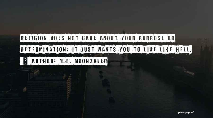 Care Not Quotes By M.F. Moonzajer