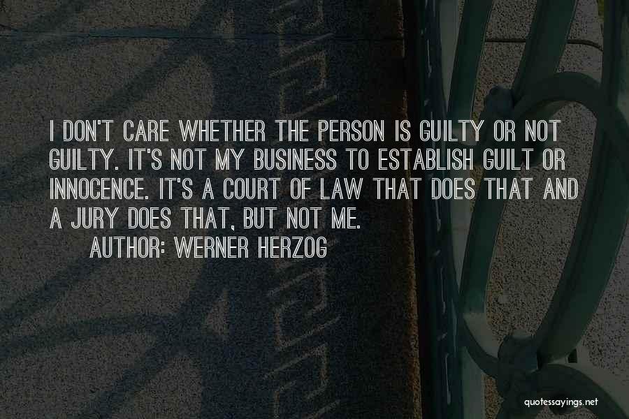 Care Not Quotes By Werner Herzog