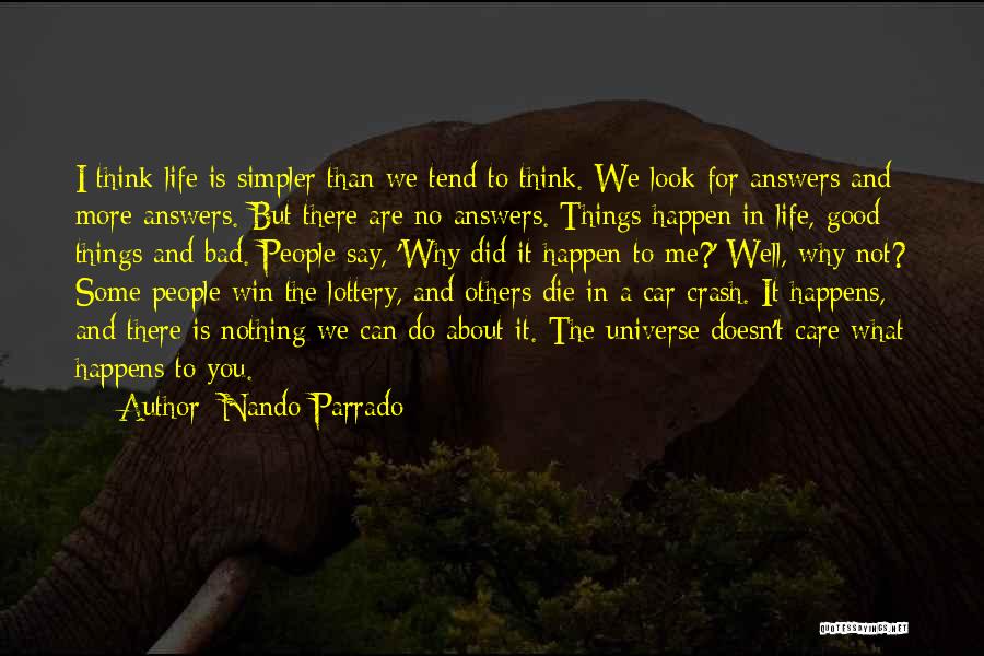 Care Not What Others Think Quotes By Nando Parrado