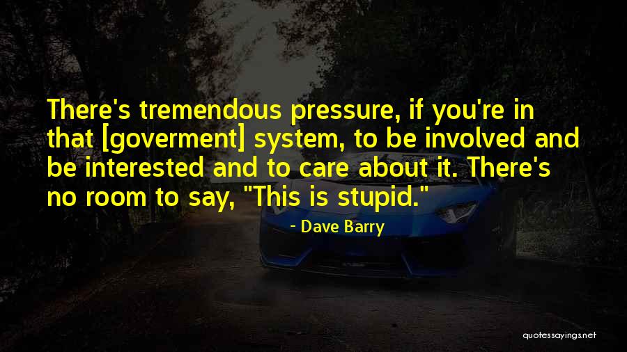 Care System Quotes By Dave Barry Care System Quotes By Dave Barry