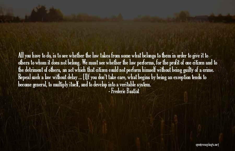 Care System Quotes By Frederic Bastiat Care System Quotes By Frederic Bastiat