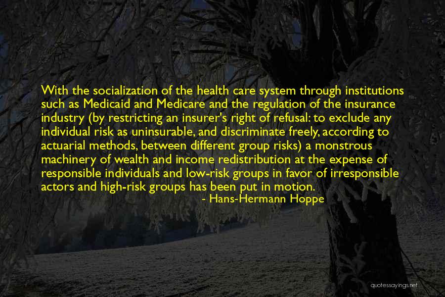 Care System Quotes By Hans-Hermann Hoppe Care System Quotes By Hans-Hermann Hoppe