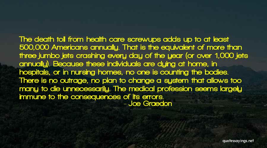 Care System Quotes By Joe Graedon Care System Quotes By Joe Graedon