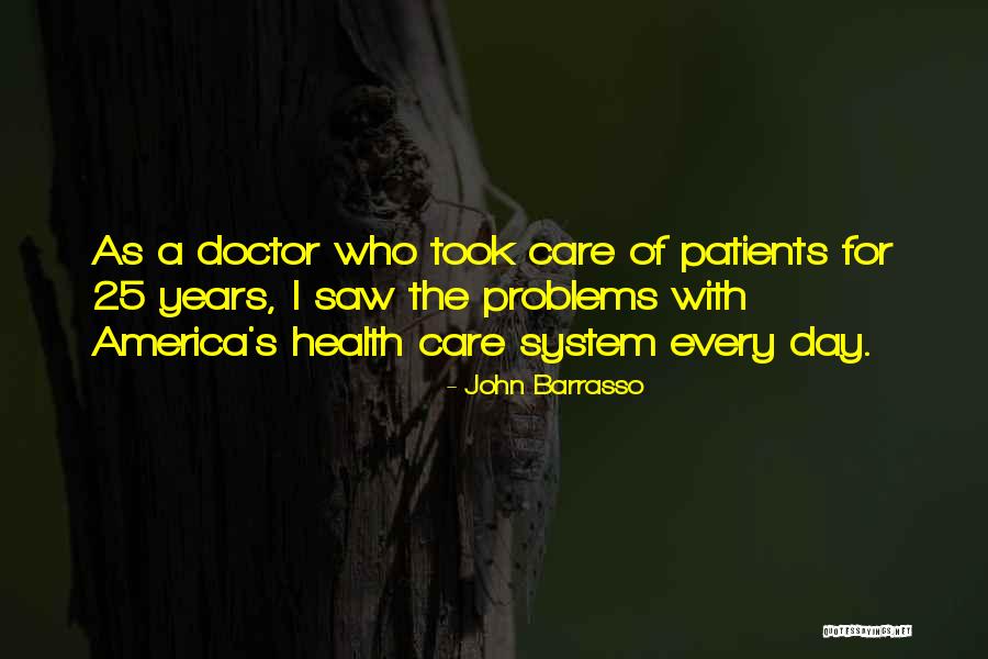Care System Quotes By John Barrasso Care System Quotes By John Barrasso