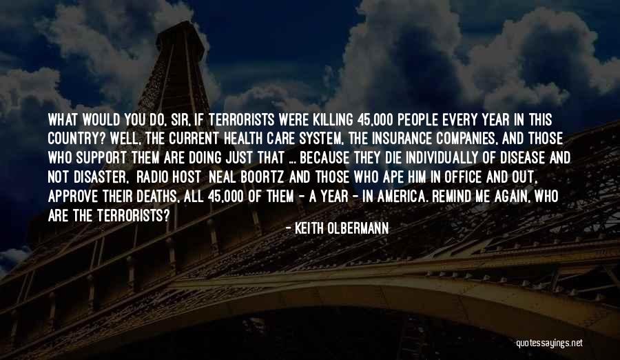 Care System Quotes By Keith Olbermann Care System Quotes By Keith Olbermann