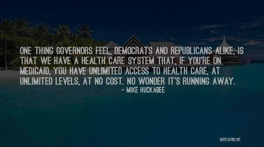 Care System Quotes By Mike Huckabee Care System Quotes By Mike Huckabee