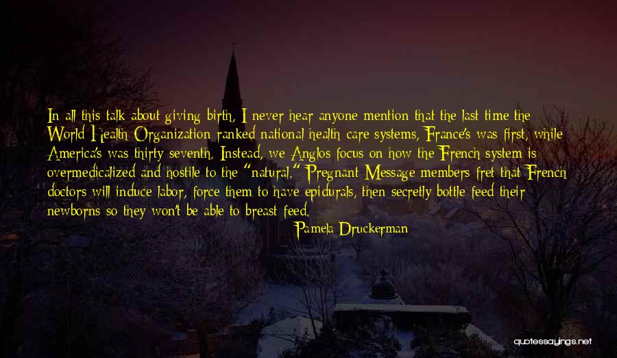 Care System Quotes By Pamela Druckerman Care System Quotes By Pamela Druckerman