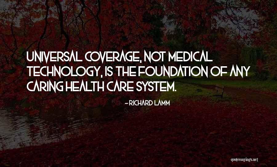 Care System Quotes By Richard Lamm Care System Quotes By Richard Lamm