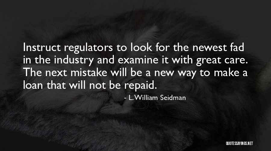 Care That Looks Quotes By L. William Seidman Care That Looks Quotes By L. William Seidman