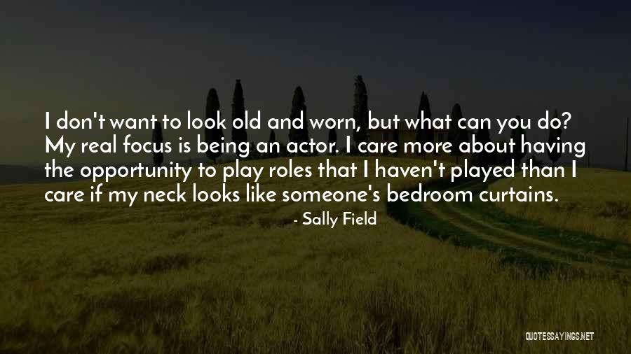 Care That Looks Quotes By Sally Field Care That Looks Quotes By Sally Field